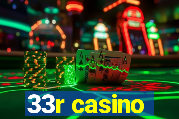 33r casino